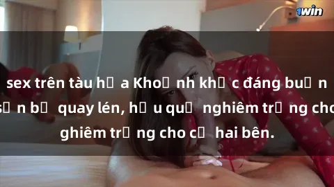 sex trên tàu hỏa Khoảnh khắc đáng buồn: Sex khách sạn bị quay lén, hậu quả nghiêm trọng cho cả hai bên.