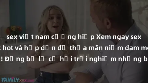sex việt nam cưỡng hiếp Xem ngay sex anime vietsub cực hot và hấp dẫn để thỏa mãn niềm đam mê của bạn! Đừng bỏ lỡ cơ hội trải nghiệm những bộ anime đỉnh cao chỉ có tại đây!