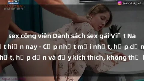 sex công viên Danh sách sex gái Việt Nam sinh viên hot nhất hiện nay - Cập nhật mới nhất, hấp dẫn và đầy kích thích, không thể bỏ qua!