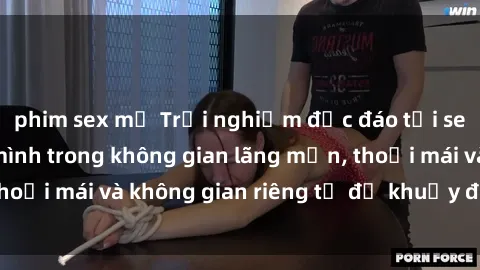 phim sex mỹ Trải nghiệm độc đáo tại sex nhà nghỉ: ẩn mình trong không gian lãng mạn, thoải mái và không gian riêng tư để khuấy động tình ái.