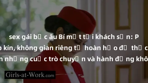 sex gái bắc âu Bí mật tại khách sạn: Phòng quay lén khép kín, không gian riêng tư hoàn hảo để thực hiện những cuộc trò chuyện và hành động không bị người khác phát hiện.